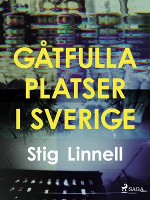 cover image of Gåtfulla platser i Sverige